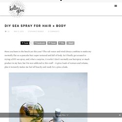 DIY Sea Spray for Hair + Body