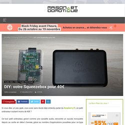 DIY: votre Squeezebox pour 40€