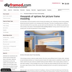 Diyframed - Picture frame moulding,Canada
