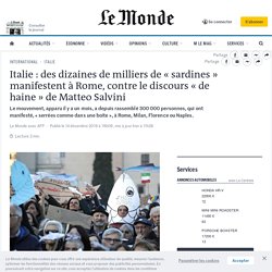 Italie : des dizaines de milliers de « sardines » manifestent à Rome, contre le discours « de haine » de Matteo Salvini