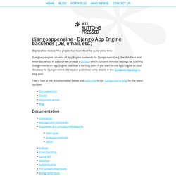 djangoappengine - Django App Engine backends (DB, email, etc.)