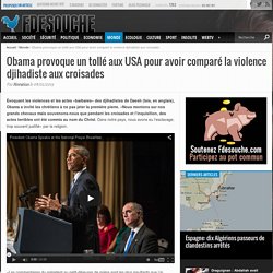 Obama provoque un tollé aux USA pour avoir comparé la violence djihadiste aux croisades