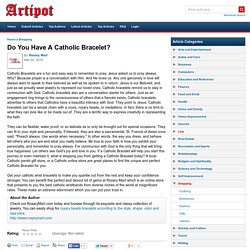 Do You Have A Catholic Bracelet?