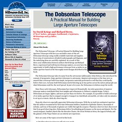 The Dobsonian Telescope, A Practical Manual for Building Large Aperture Telescopes by David Kriege and Richard Berry