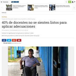 40% de docentes no se sienten listos para aplicar adecuaciones