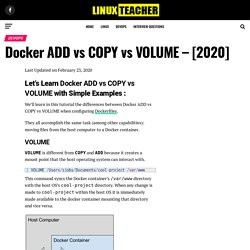 Docker ADD vs COPY vs VOLUME - [2020] - Linux Teacher