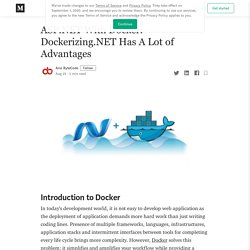 ASP.NET With Docker: Dockerizing.NET Has A Lot of Advantages