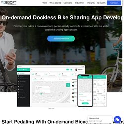 On-demand Dockless Bike Sharing App Development
