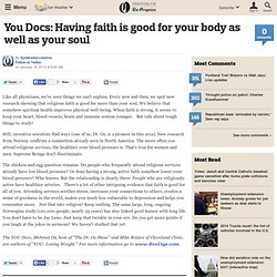 You Docs: Having faith is good for your body as well as your soul