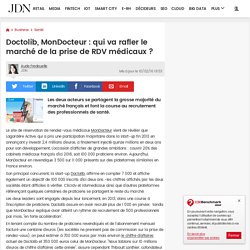 Doctolib, MonDocteur : qui va rafler le marché de la prise de RDV médicaux ?