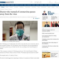 Doctor who warned of coronavirus passes away from the virus - Chinadaily.com.cn