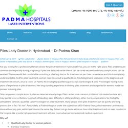 Lady Doctor for Women Piles Treatment in Hyderabad – Dr Padma Kiran