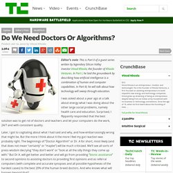 Do We Need Doctors Or Algorithms?