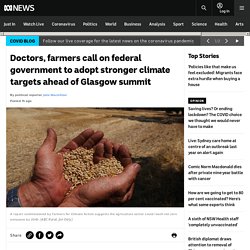 Doctors, farmers call on federal government to adopt stronger climate targets ahead of Glasgow summit
