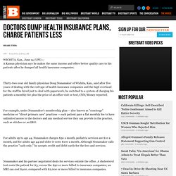Doctors dump health insurance plans, charge patients less