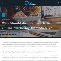 Why Should Doctors Switch To Online Marketing Immediately?
