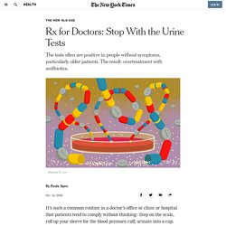 Rx for Doctors: Stop With the Urine Tests