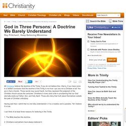 God in Three Persons: A Doctrine We Barely Understand by Ray Pritchard