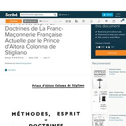 Méthodes, Esprit Et Doctrines de La Franc-Maçonnerie Française Actuelle par le Prince d'Altora Colonna de Stigliano