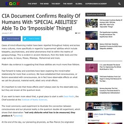 CIA Document Confirms Reality Of Humans With ‘SPECIAL ABILITIES’ Able To Do 'Impossible' Things!