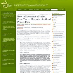 How to Document a Project Plan: The 10 Elements of A Good Project Plan