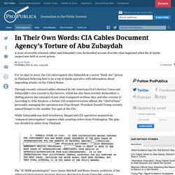 In Their Own Words: CIA Cables Document Agency’s Torture of Abu Zubaydah