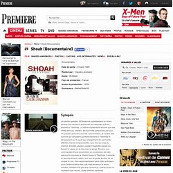Shoah (Documentaire), un film de Claude Lanzmann