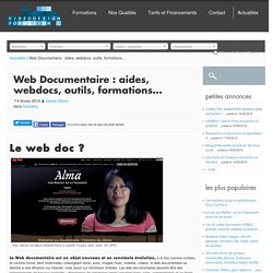 Web Documentaire : aides, webdocs, outils, formations... - Video Design Formation
