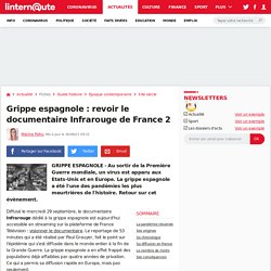 Grippe espagnole : revoir le documentaire Infrarouge de France 2