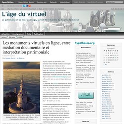 Les monuments virtuels en ligne, entre médiation documentaire et interprétation patrimoniale