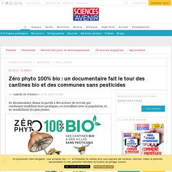 Zéro phyto 100% bio : un documentaire fait le tour des cantines bio et des communes sans pesticides
