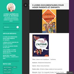 5 livres documentaires pour aider parents et enfants