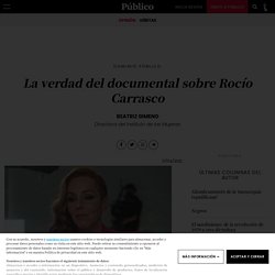 La verdad del documental sobre Rocío Carrasco – Dominio público