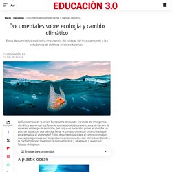 Documentales sobre cambio climático y ecología