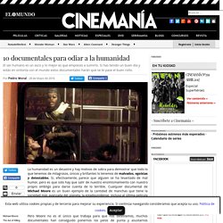 10 documentales para odiar a la humanidad - CINEMANÍA