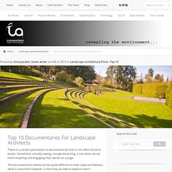 Top 10 Documentaries For Landscape Architects - Landscape Architects Network