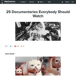25 Documentaries Everybody Should Watch