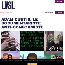 Adam Curtis, le documentariste anti-conformiste