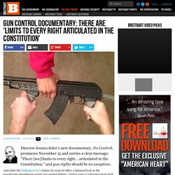 Gun Control Documentary: There Are 'Limits to Every Right Articulated in the Constitution'