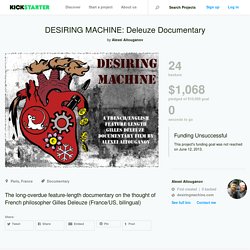 DESIRING MACHINE: Deleuze Documentary by Alexei Aitouganov