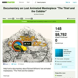 Documentary on Lost Animated Masterpiece "The Thief and the Cobbler" by Kevin Schreck