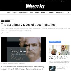 Six Primary Styles of Documentary Production - Videomaker