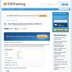 K2 - the Missing Documentation (Part 1)