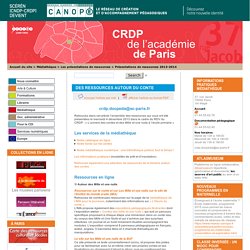 Des ressources autour du conte - CRDP de Paris - Centre Régional de Documentation Pédagogique de Paris