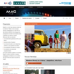 Focus sur quelques adaptations cinématographiques - Mag Film - Centre National de Documentation Pédagogique