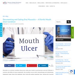 Documenting and Coding Oral Mucositis – A Painful Mouth Ulcer Condition