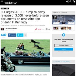 CIA urges POTUS Trump to delay release of 3,000 never-before-seen documents on assassination of John F. Kennedy