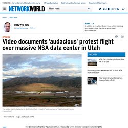 Video documents 'audacious' protest flight over massive NSA data center in Utah