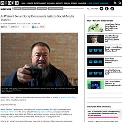 Ai Weiwei: Never Sorry Documents Artist's Social Media Dissent