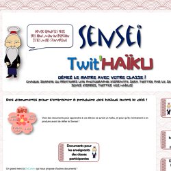 Sensei Twit'Haiku: Des documents pour s'entrainer à produire des haïkus avant le défi !
